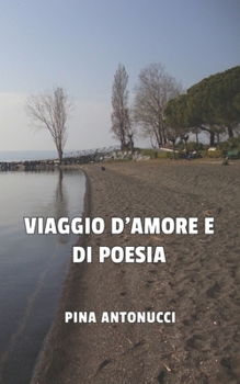 Paperback Viaggio d'Amore E Di Poesia [Italian] Book