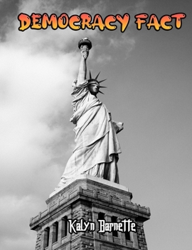 DEMOCRACY FACTS: DEMOCRACY fact for girl age 1-10 DEMOCRACY fact for boy age 1-10 facts about all about DEMOCRACY