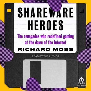 Shareware Heroes: The Renegades Who Redefined Gaming at the Dawn of the Internet