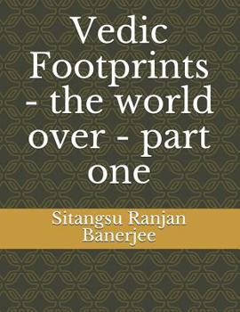 Paperback Vedic Footprints - The World Over - Part One Book