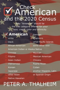 Paperback Check "American" and the 2020 Census: Why "American" should be the first available category for your race, creed, color and ethnicity Book