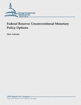 Paperback Federal Reserve: Unconventional Monetary Policy Options Book