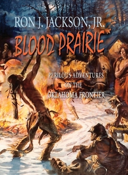 Paperback Blood Prairie: Perilous Adventures On The Oklahoma Frontier Book