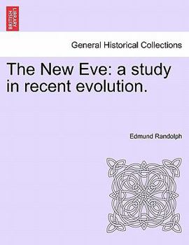 Paperback The New Eve: A Study in Recent Evolution. Book