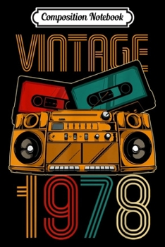 Composition Notebook: 41st Birthday Gifts - Years Old Vintage 1978  Journal/Notebook Blank Lined Ruled 6x9 100 Pages