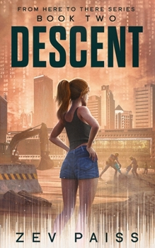 Paperback Descent: From Here to There Series - Book 2 Book