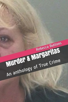 Paperback Murder & Margaritas: An anthology of True Crime Book