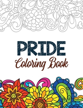 Paperback Pride Coloring Book: LGBTQ Positive Affirmations Coloring Pages for Relaxation, Adult Coloring Book with Fun Inspirational Quotes, Creative Book