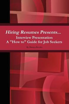 Paperback Hiring Resumes Presents... Interview Presentation a How to Guide for Job Seekers Book