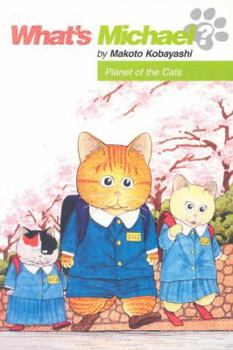 What's Michael? Volume 11: Planet Of The Cats (What's Michael? (Graphic Novels)) - Book #11 of the What's Michael?
