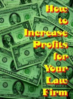 Paperback How to Increase Profits for Your Law Firm Book