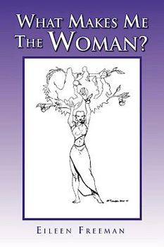 Paperback What Makes Me the Woman? Book