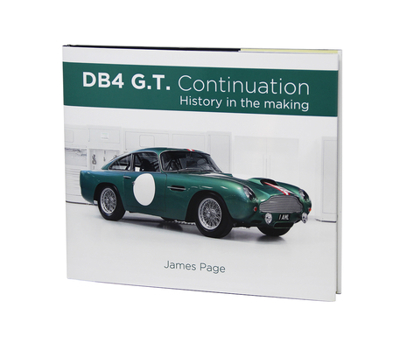 Hardcover Aston Martin Db4 G.T. Continuation: History in the Making Book