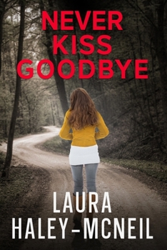Never Kiss Goodbye - Book #8 of the Crystal Creek