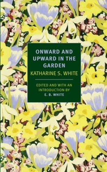 Paperback Onward and Upward in the Garden Book