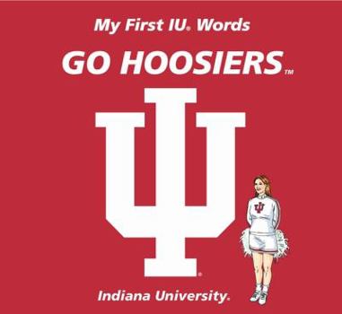 Hardcover My First Iu Words Go Hoosiers Book