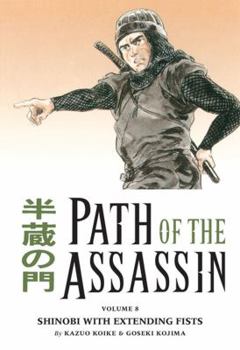 Paperback Path of the Assassin Volume 8: Shinobi with Extending Fists Book