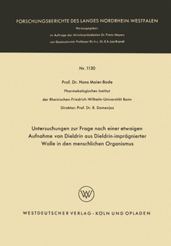 Untersuchungen zur Frage nach einer etwaigen Aufnahme von Dieldrin aus Dieldrin-imprägnierter Wolle in den menschlichen Organismus