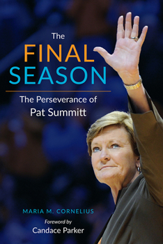 Hardcover The Final Season: The Perseverance of Pat Summitt Book