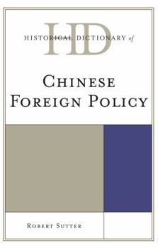 Hardcover Historical Dictionary of Chinese Foreign Policy Book