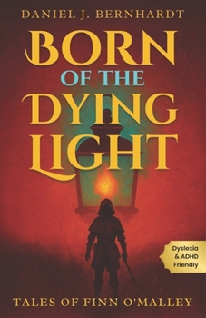 Born of the Dying Light: Tales of Finn O'Malley: Legendary Heists in Short, Fast-Paced Adventures