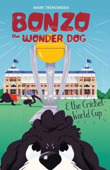 Paperback Bonzo the Wonder Dog and the Cricket World Cup Book