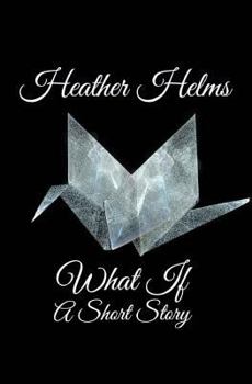 Paperback What If: A Short Story Book