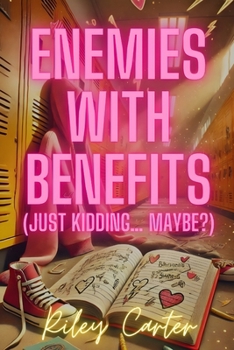 Paperback Enemies with Benefits (Just Kidding... Maybe?) Book