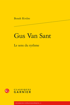 Paperback Gus Van Sant: Le Sens Du Rythme [French] Book