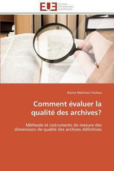 Paperback Comment évaluer la qualité des archives? [French] Book