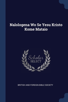 Paperback Nalologena Wo Se Yesu Kristo Kome Mataio Book