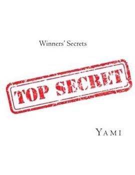 Winners' Secrets: Now it is your turn to be successful!