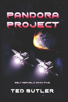 Paperback Pandora Project: Book Five of the Belt Republic Illustrated by the Author Book