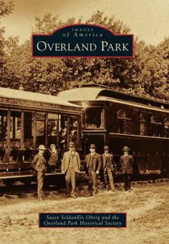 Overland Park (Images of America: Kansas) - Book  of the Images of America: Kansas
