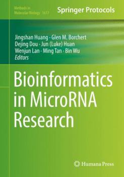 Bioinformatics in Microrna Research - Book #1617 of the Methods in Molecular Biology
