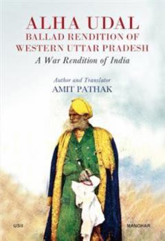 Alha Udal Ballad Rendition of Western Uttar Pradesh: A War Redition of India