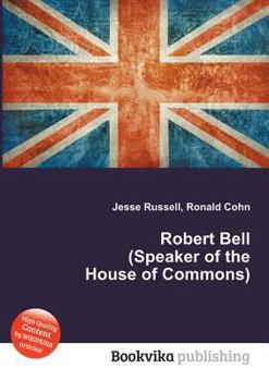 Paperback Robert Bell (Speaker of the House of Commons) Book
