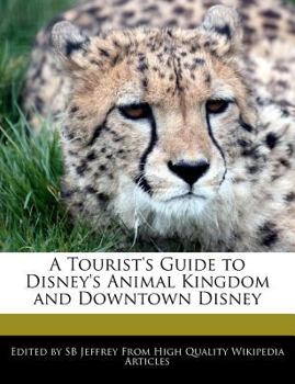 Paperback A Tourist's Guide to Disney's Animal Kingdom and Downtown Disney Book