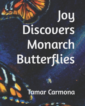Paperback Joy Discovers Monarch Butterflies Book