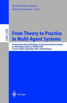 Paperback From Theory to Practice in Multi-Agent Systems: Second International Workshop of Central and Eastern Europe on Multi-Agent Systems, Ceemas 2001 Cracow Book