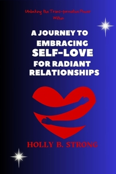 Paperback Embracing Self-Love for Radiant Relationships Book