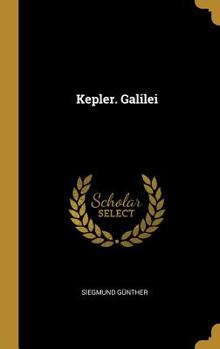 Hardcover Kepler. Galilei Book