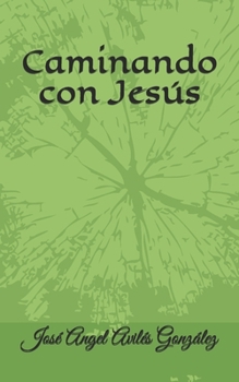 Paperback Caminando con Jes?s: De la Mano de Jes?s [Spanish] Book