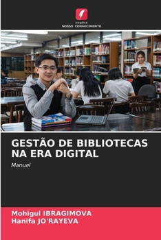 Gestão de Bibliotecas Na Era Digital (Portuguese Edition)