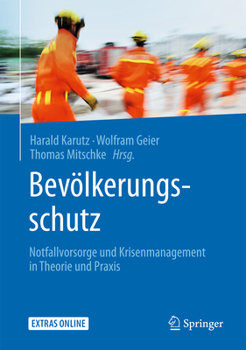 Paperback Bevölkerungsschutz: Notfallvorsorge Und Krisenmanagement in Theorie Und PRAXIS [German] Book