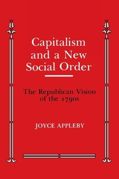 Paperback Capitalism and a New Social Order: The Republican Vision of the 1790s Book