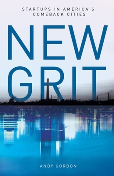 Paperback New Grit: Startups in America's Comeback Cities Book