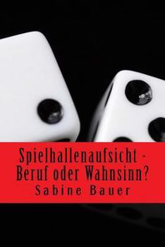 Paperback Spielhallenaufsicht - Beruf oder Wahnsinn? [German] Book