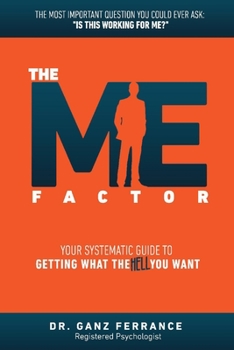 Paperback The Me Factor: Your Systematic Guide to Getting What the Hell You Want (1) Book