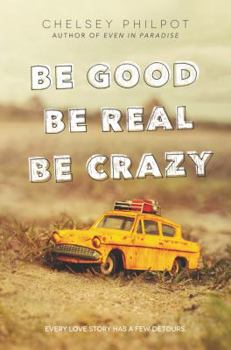 Hardcover Be Good Be Real Be Crazy Book